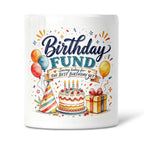 Birthday Fund - Saving Today For The Best Birthday Yet Ceramic Money Box