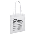 Chaos Coordinator Sarcastic Definition White Reusable Shopper Tote Bag