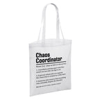 Chaos Coordinator Sarcastic Definition White Reusable Shopper Tote Bag