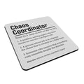 Chaos Coordinator Sarcastic Definition Square Fabric / Rubber Coaster