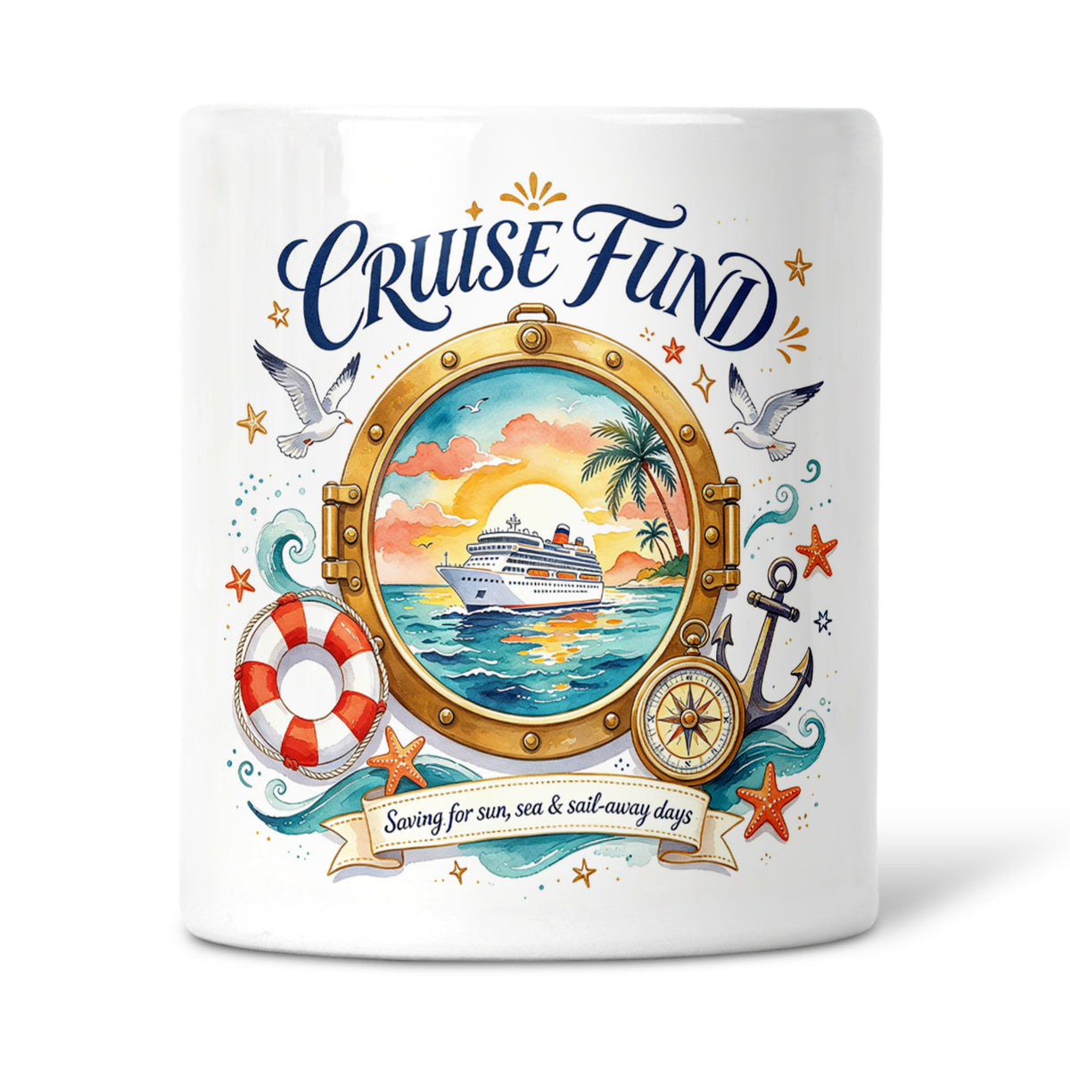 Cruise Fund - Saving For Sun, Sea & Sail-away Days Ceramic Money Box