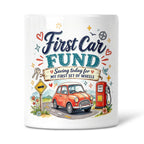 First Car Fund - Saving Today For My First Set Of Wheels Ceramic Money Box
