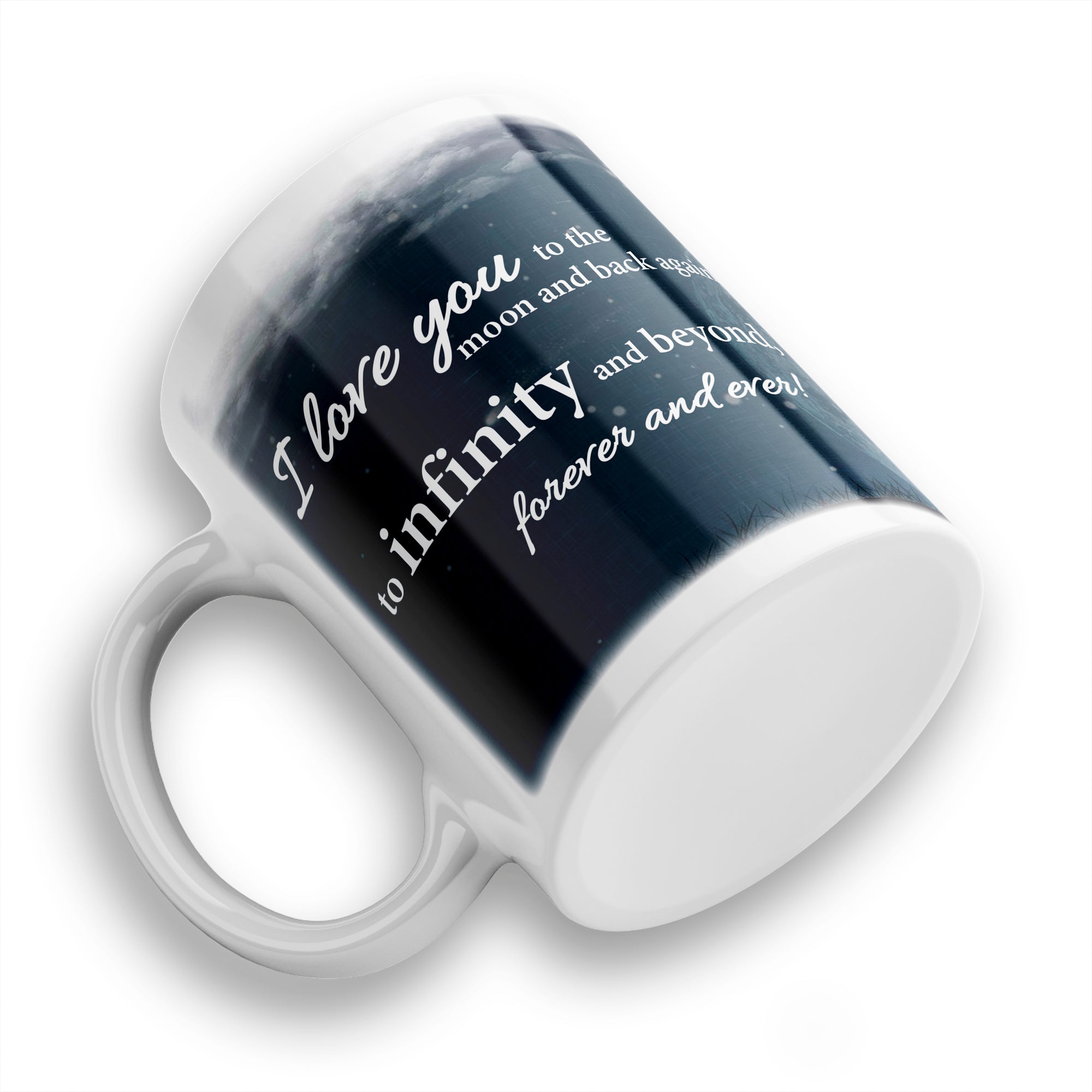 I Love You To The Moon And Back Again Ceramic Coffee / Tea Mug