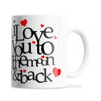 I Love You To The Moon And Back Hearts Ceramic Coffee / Tea Mug