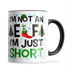 I'm Not An Elf I'm Just Short Funny Christmas Ceramic Coffee / Tea Mug