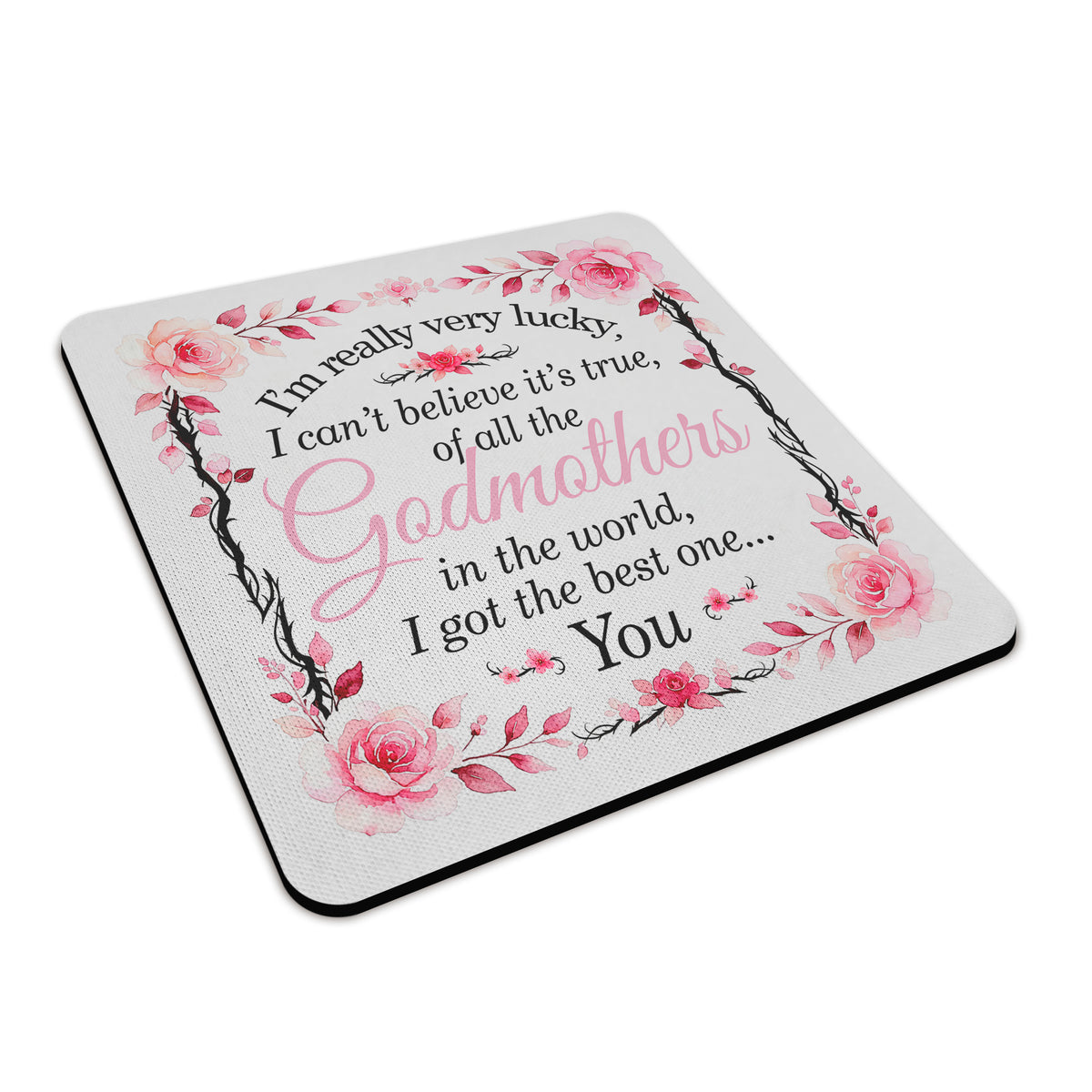I'm Really Very Lucky – I Got the Best One (Floral) Square Fabric / Rubber Coaster