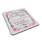 I'm Really Very Lucky – I Got the Best One (Floral) Square Fabric / Rubber Coaster