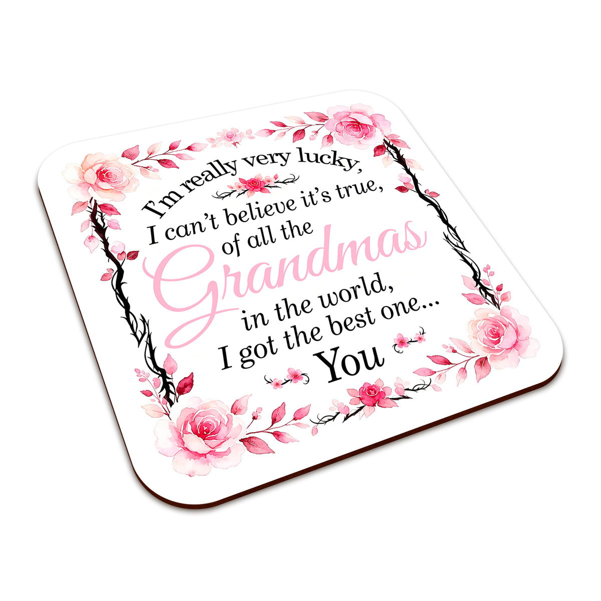 I'm Really Very Lucky – I Got the Best One (Floral) Square Smooth High-Gloss Finished Coaster