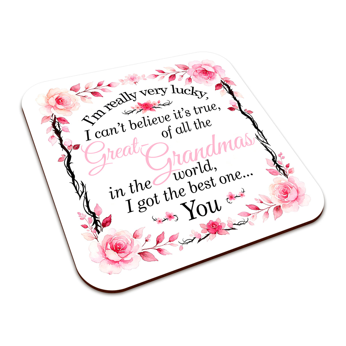 I'm Really Very Lucky – I Got the Best One (Floral) Square Smooth High-Gloss Finished Coaster