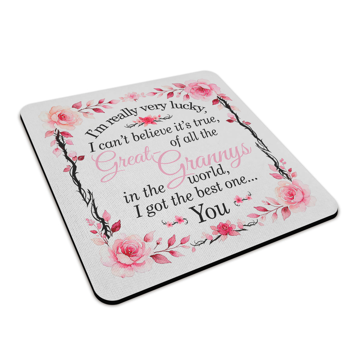 I'm Really Very Lucky – I Got the Best One (Floral) Square Fabric / Rubber Coaster