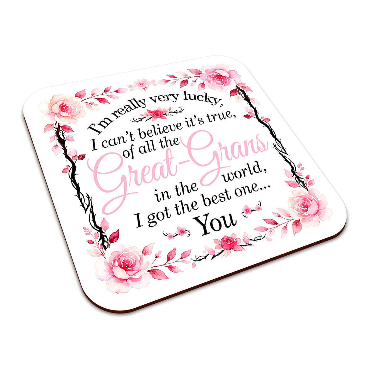 I'm Really Very Lucky – I Got the Best One (Floral) Square Smooth High-Gloss Finished Coaster