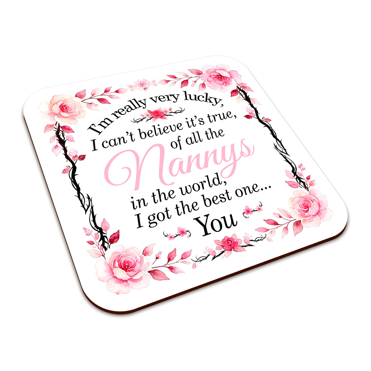 I'm Really Very Lucky – I Got the Best One (Floral) Square Smooth High-Gloss Finished Coaster