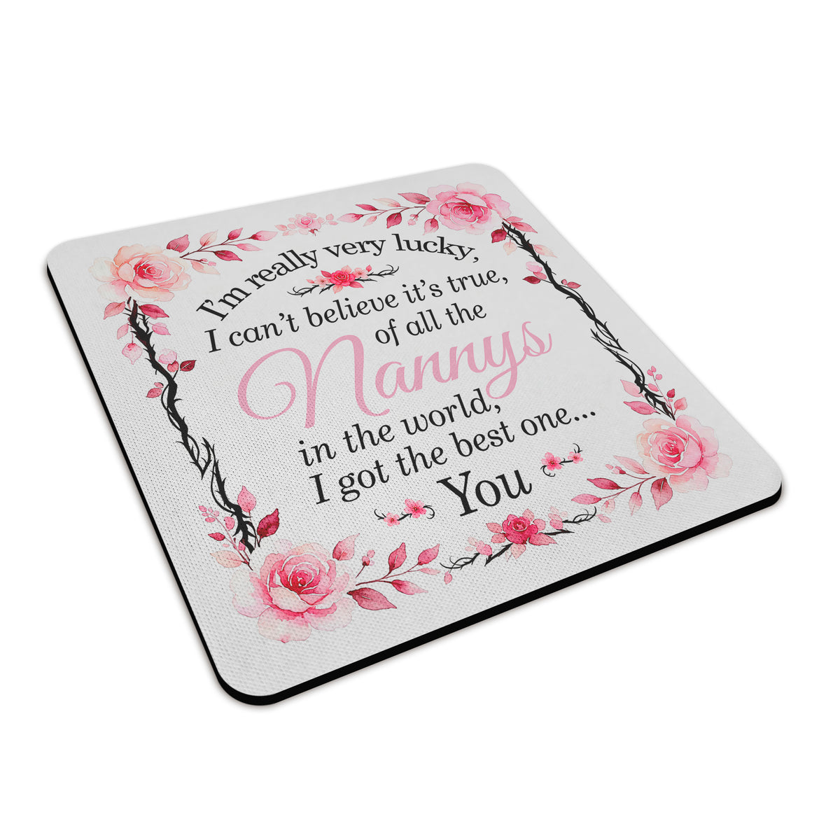 I'm Really Very Lucky – I Got the Best One (Floral) Square Fabric / Rubber Coaster