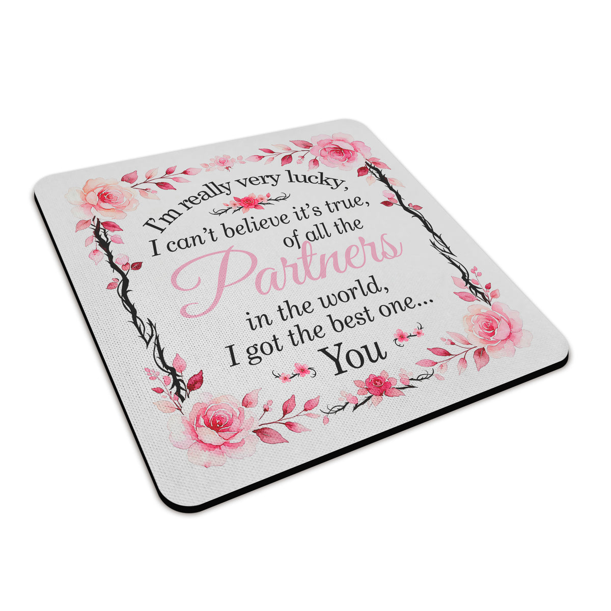 I'm Really Very Lucky – I Got the Best One (Floral) Square Fabric / Rubber Coaster
