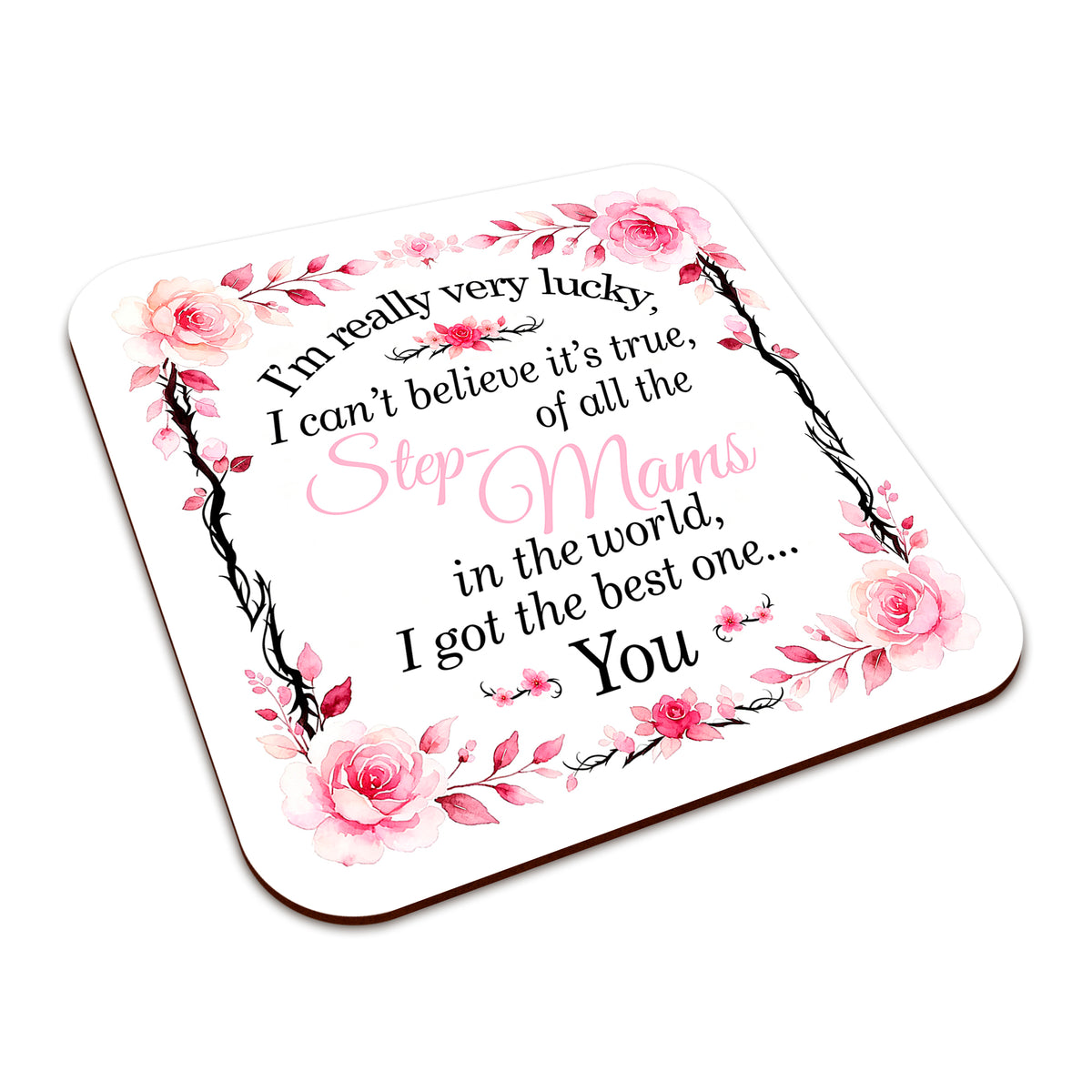 I'm Really Very Lucky – I Got the Best One (Floral) Square Smooth High-Gloss Finished Coaster