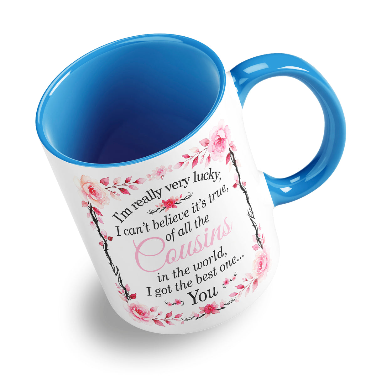 I'm Really Very Lucky – I Got the Best One (Floral) Ceramic Coffee / Tea Mug