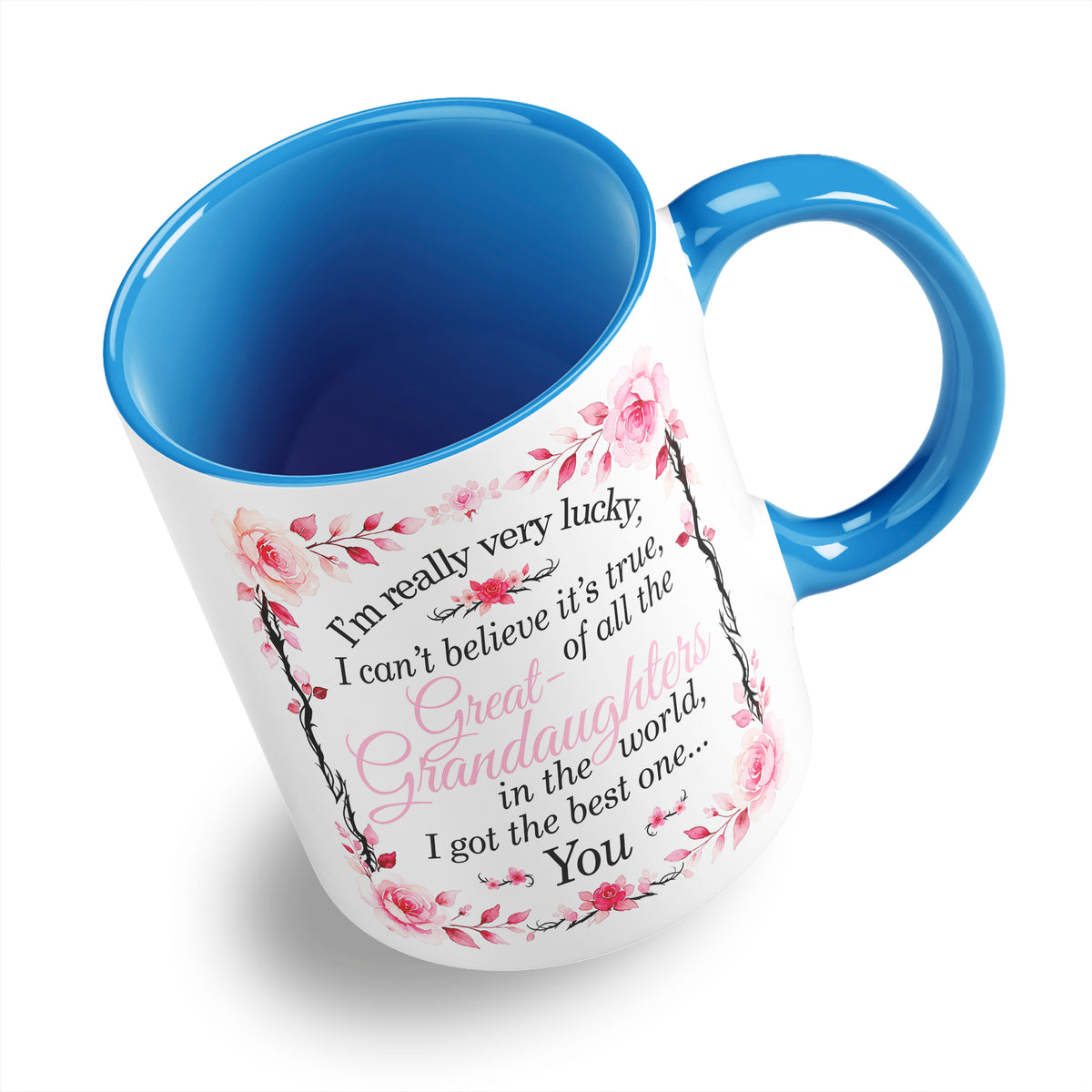 I'm Really Very Lucky – I Got the Best One (Floral) Ceramic Coffee / Tea Mug