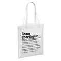 Personalised (Name) Chaos Coordinator Sarcastic Definition White Reusable Shopper Tote Bag