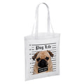 Pug Life Good Pugs Gone Bad White Reusable Shopper Tote Bag