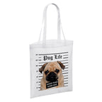 Pug Life Good Pugs Gone Bad White Reusable Shopper Tote Bag