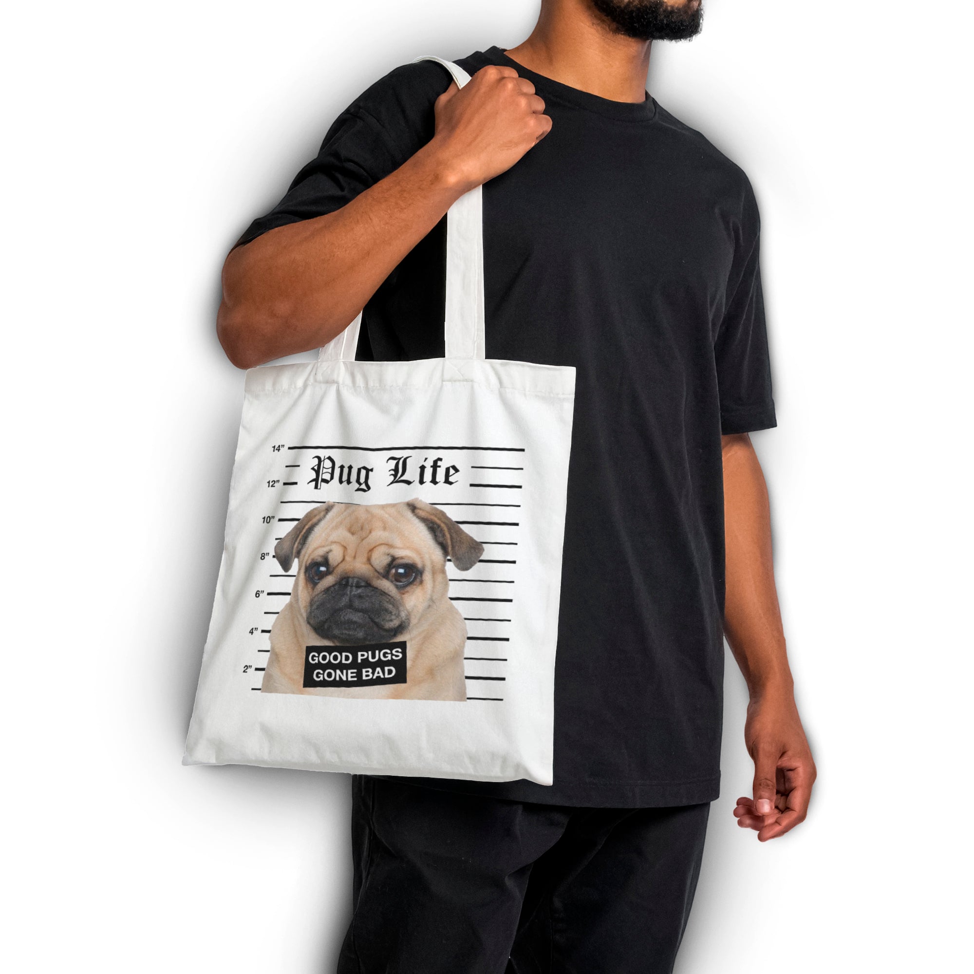 Pug Life Good Pugs Gone Bad White Reusable Shopper Tote Bag