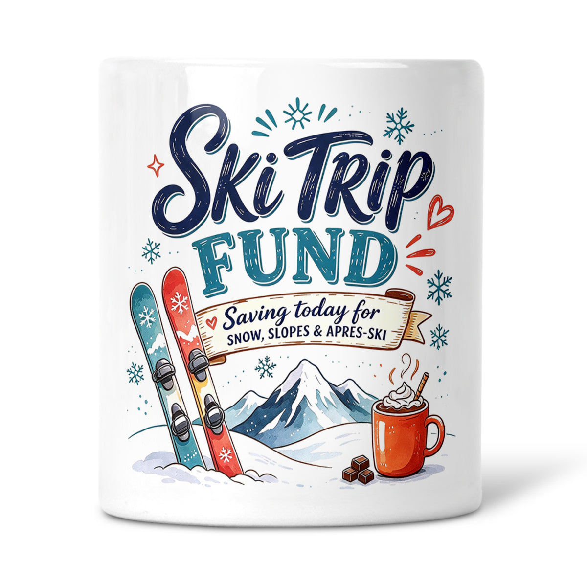 Ski Trip Fund - Saving Today For Snow, Slopes & Apres-Ski Ceramic Money Box