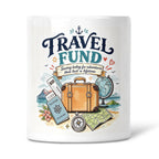 Travel Fund - Saving Today For Adventures That Last A Lifetime Ceramic Money Box