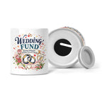 Wedding Fund - Saving Today For Memories That Last Forever Ceramic Money Box
