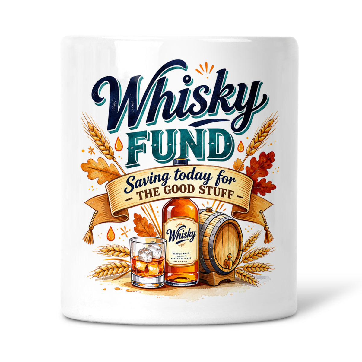 Whisky Fund - Saving Today For The Good Stuff Ceramic Money Box